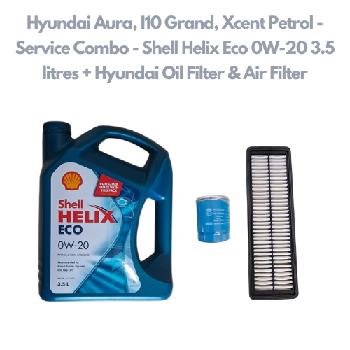 Hyundai Aura, I10 Grand, Xcent Petrol (Specially for Euro 6 Cars) - Service Combo - Shell Helix Eco 0W-20 3.5 litres + Hyundai Oil Filter & Air Filter